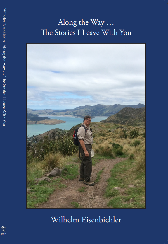 AO9 ALONG THE WAY … THE STORIES I LEAVE WITH YOU By Wilhelm Eisenbichler