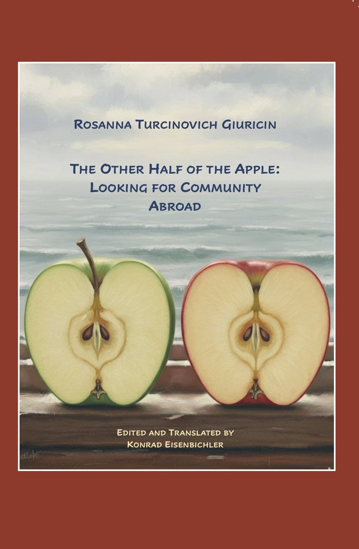 A08 The Other Half of The Apple, By Rosanna Turcinovich Giuricin