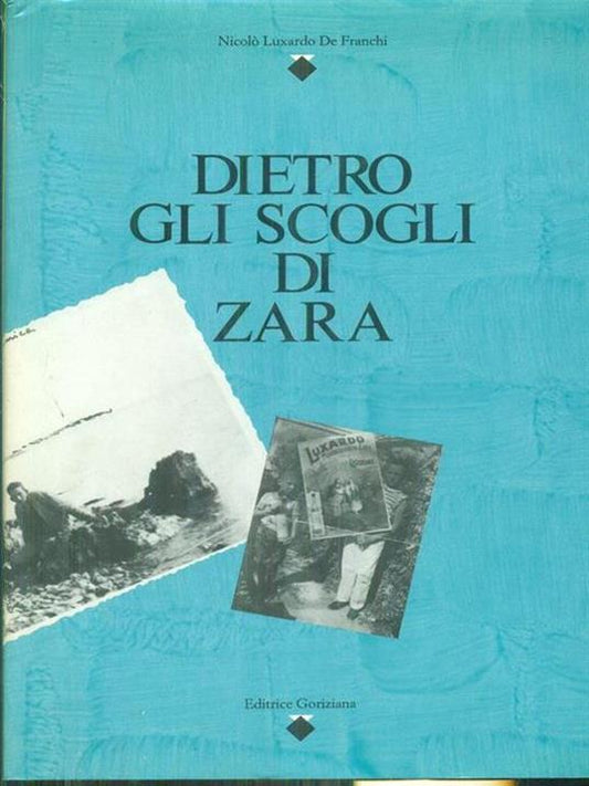 Dietro Gli Scogli de Zara, by Nicolò Luxardo De Franchi